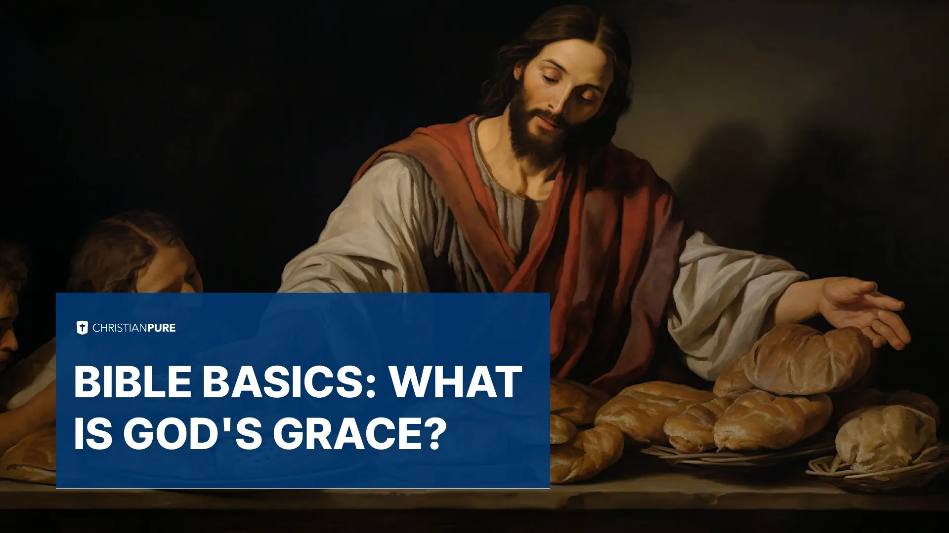 Bible Basics: What is God’s Grace?