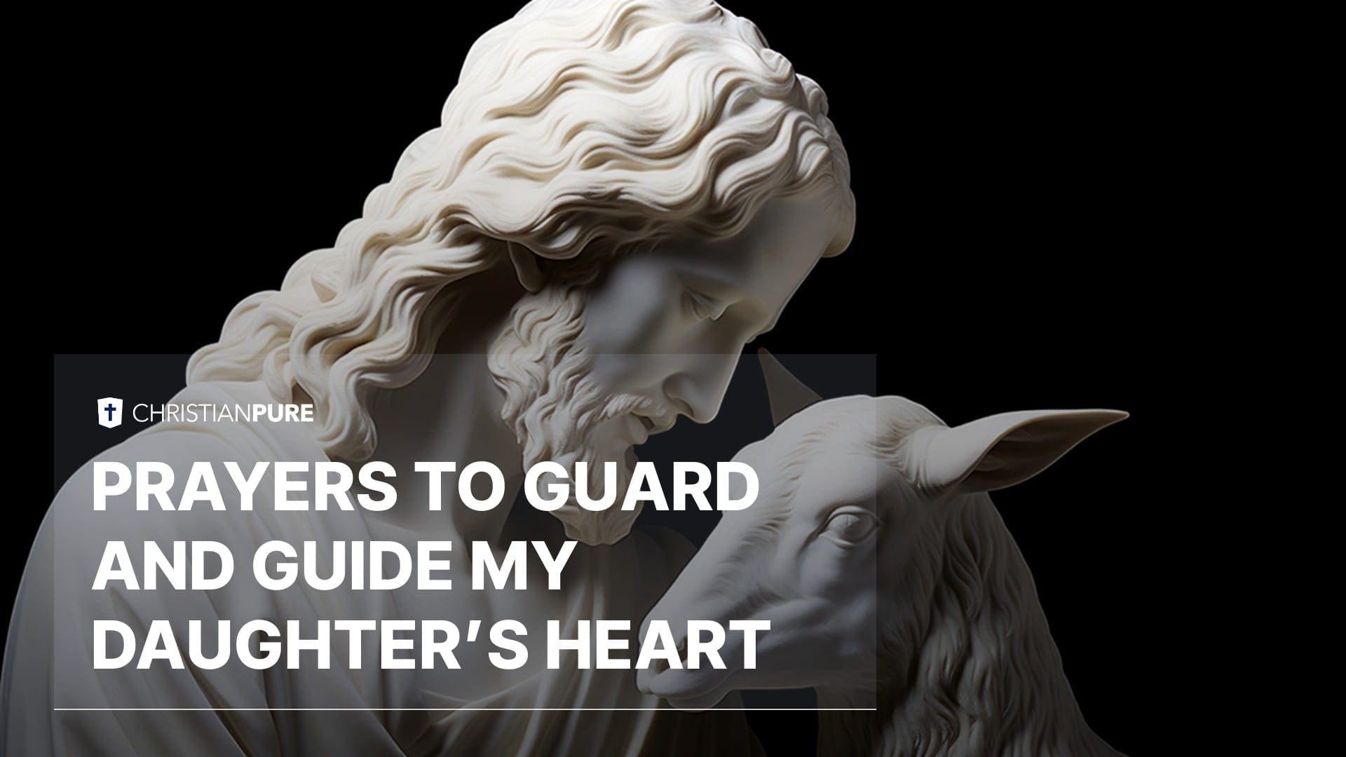 Prayers to Guard and Guide My Daughter’s Heart Prayers to Guard and Guide My Daughter’s Heart