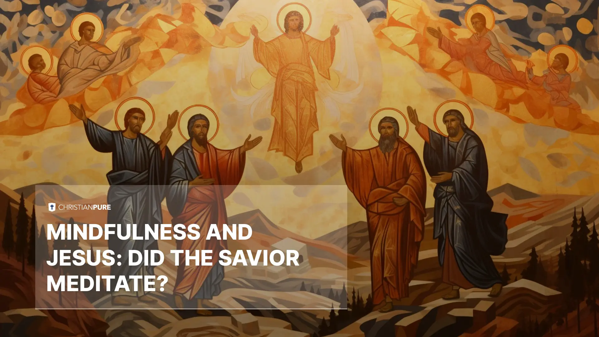 Библейские тайны: Практиковал ли Иисус Христос медитацию? Библейские тайны: Практиковал ли Иисус Христос медитацию?