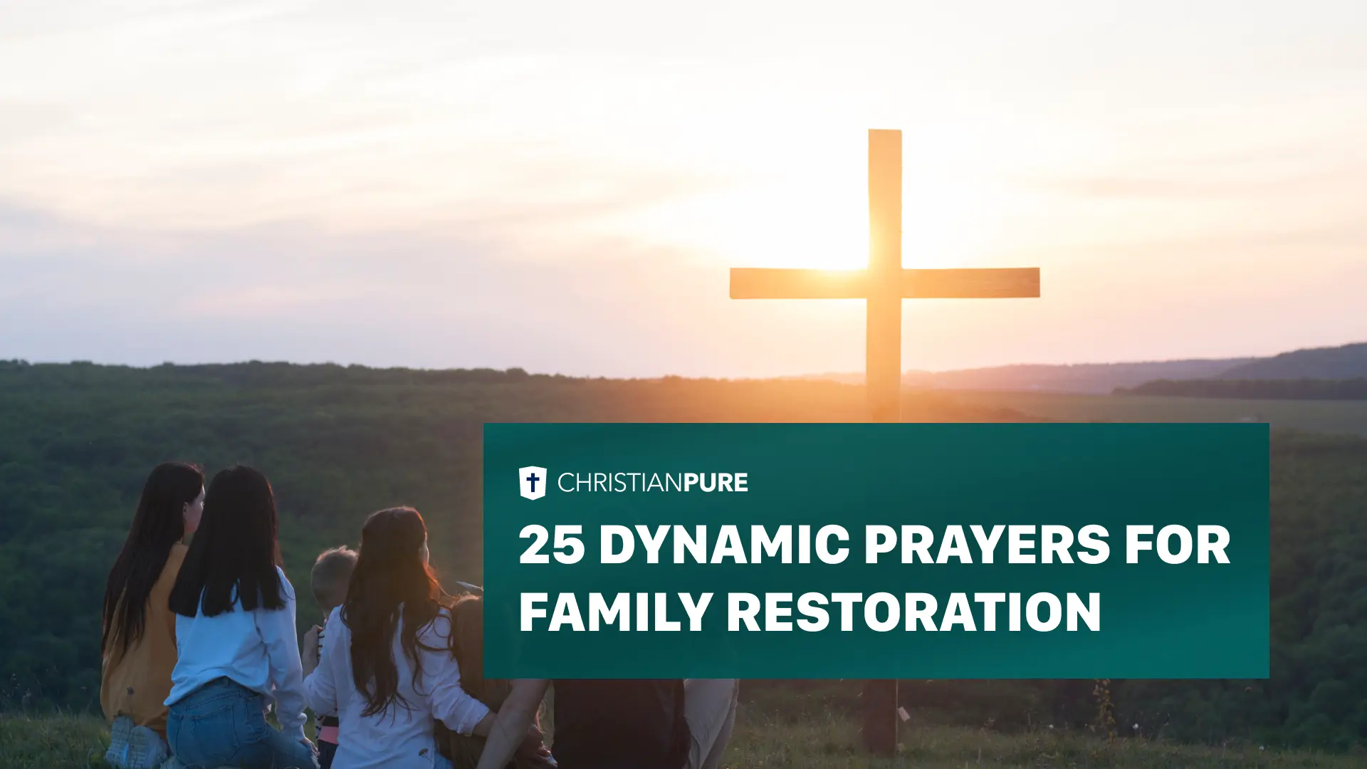 25 Dynamic Prayers For Family Restoration During Challenging Times 25 Dynamic Prayers For Family Restoration During Challenging Times