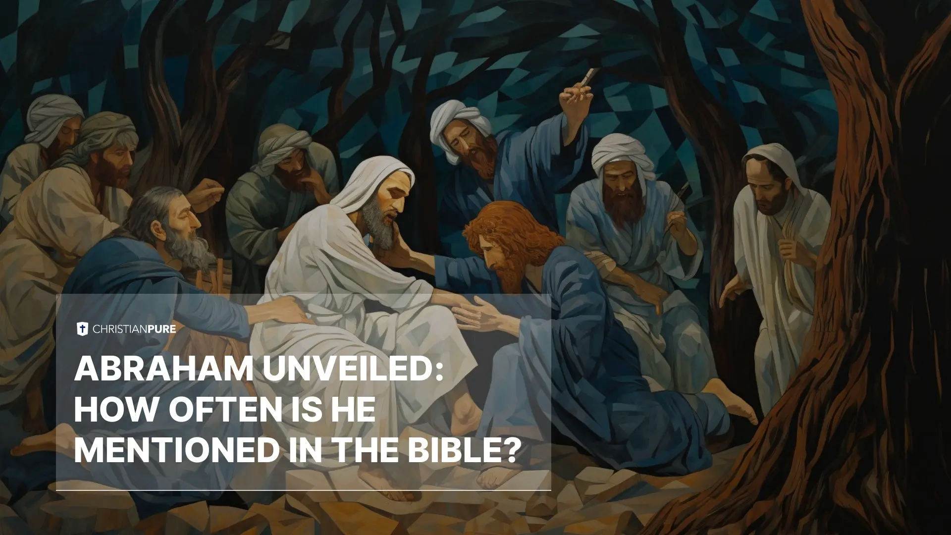 Abraham a dévoilé: Combien de fois est-il mentionné dans la Bible? Abraham a dévoilé: Combien de fois est-il mentionné dans la Bible?