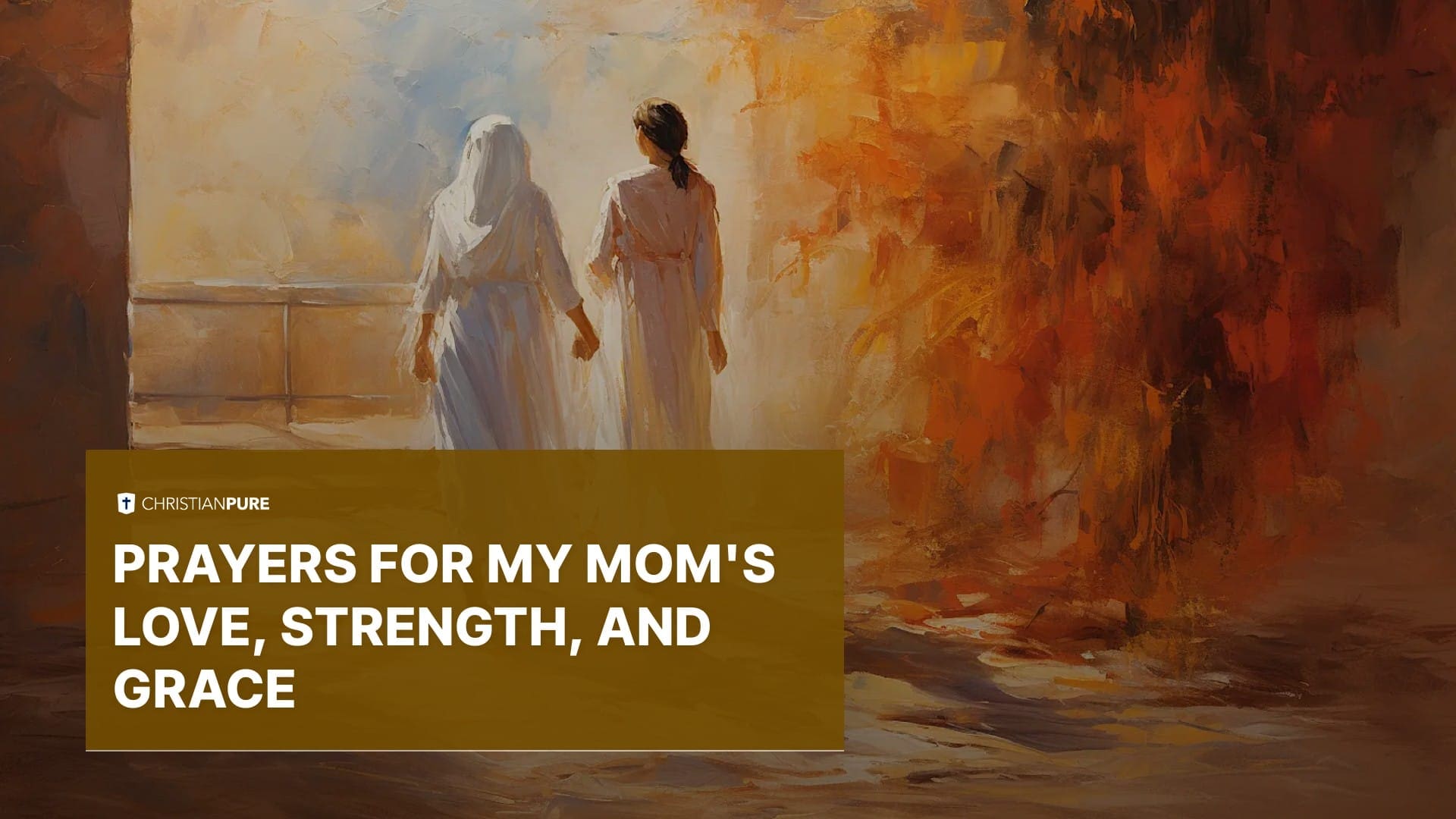 Prières pour l’amour, la force et la grâce de ma mère