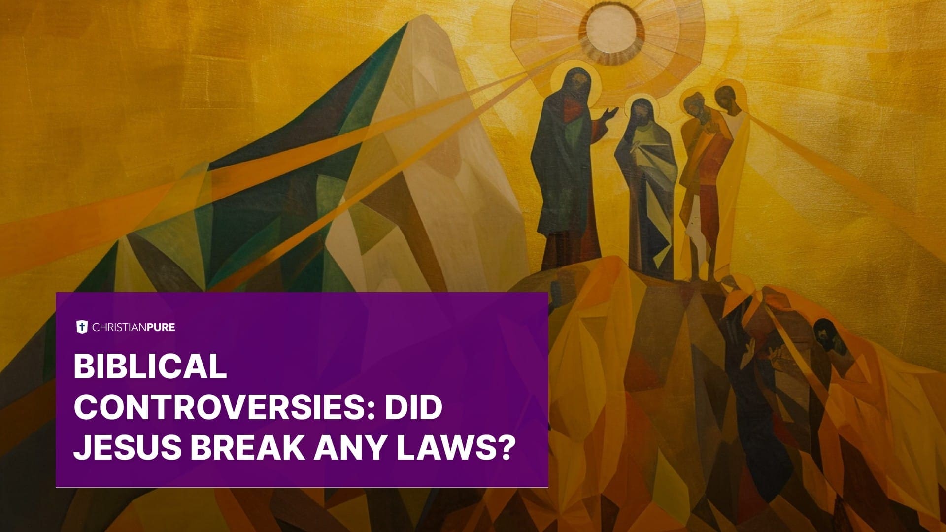 Controvérsias bíblicas: Jesus violou alguma lei?