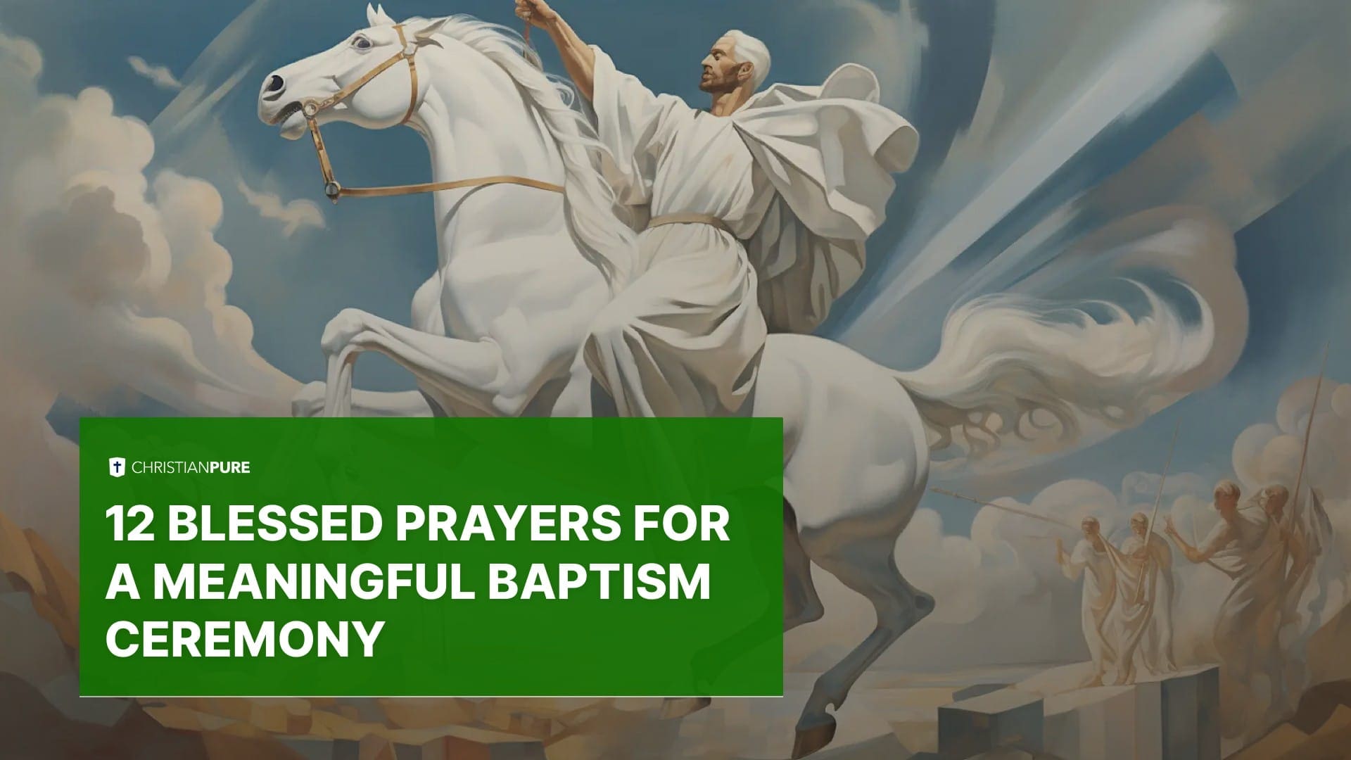 12 Abençoadas Orações para uma Cerimónia de Batismo Significativo