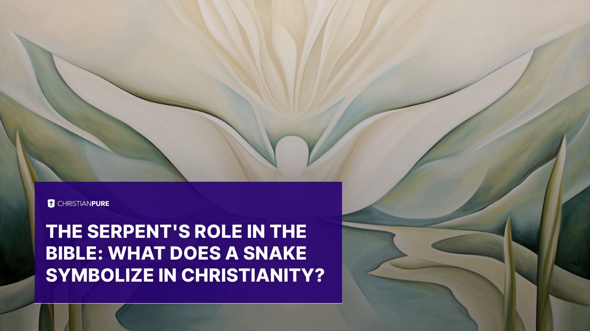 O papel da serpente na Bíblia: O que uma serpente simboliza no cristianismo?