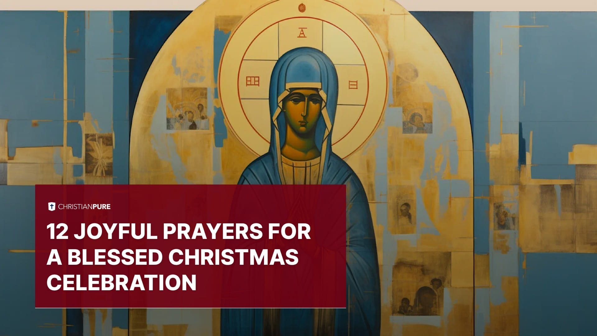 12 Joyful Prayers for a Blessed Christmas Celebration 12 Joyful Prayers for a Blessed Christmas Celebration