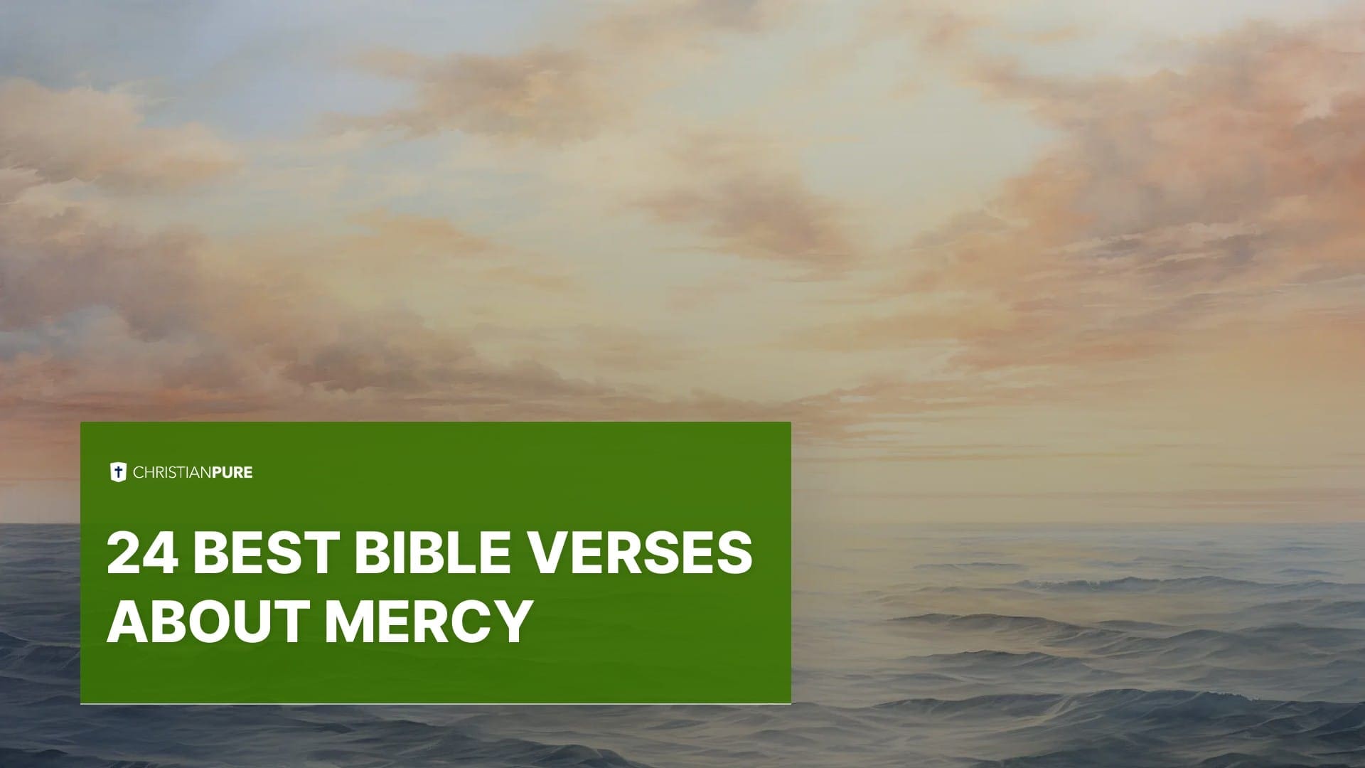 24 أفضل الآيات الكتاب المقدس عن الرحمة