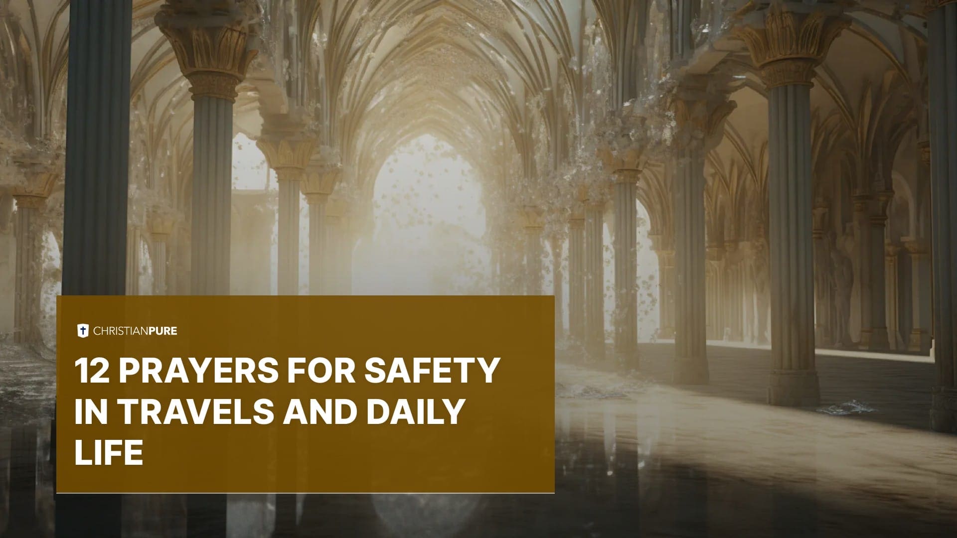 12 Prayers for Safety in Travels and Daily Life