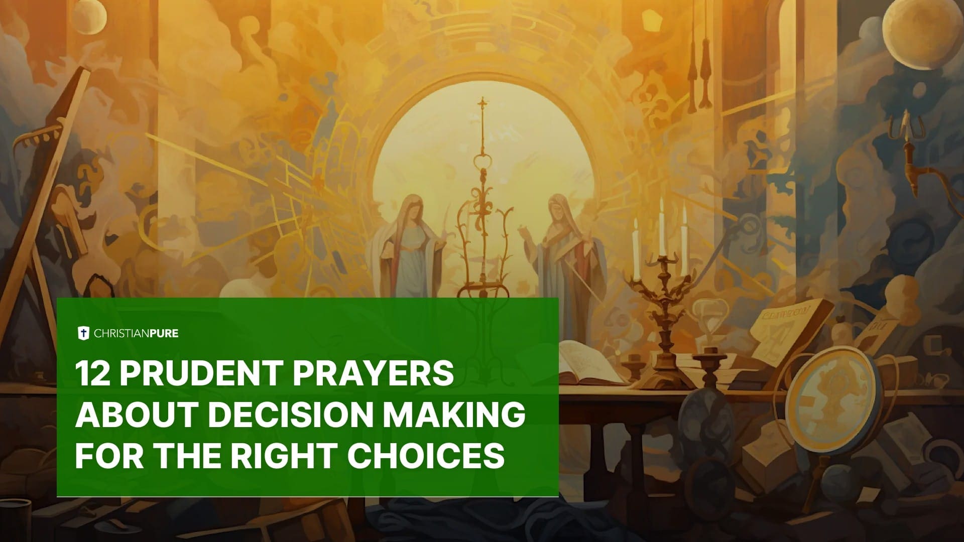 12 благоразумных молитв о принятии решения о правильном выборе 12 благоразумных молитв о принятии решения о правильном выборе