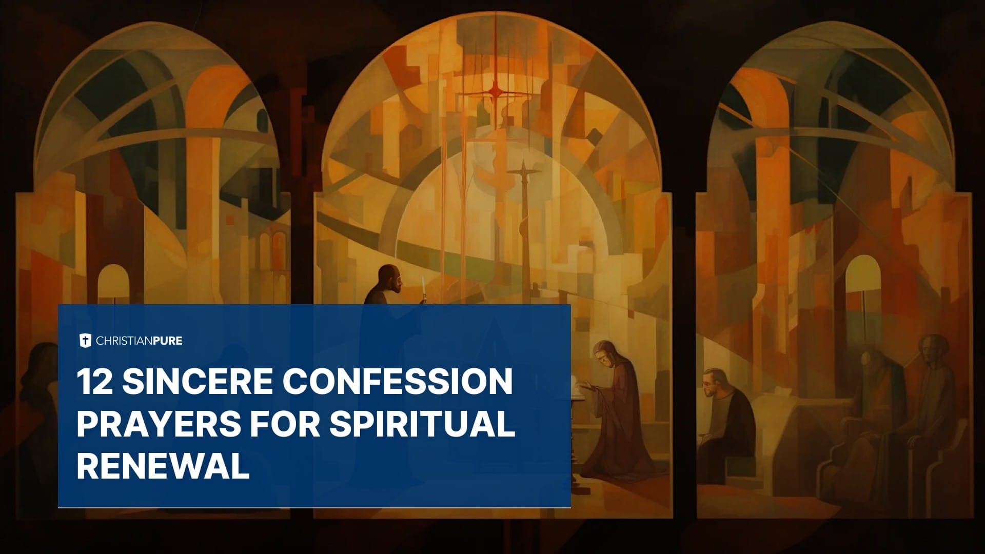12 Sincere Confession Prayers for Spiritual Renewal 12 Sincere Confession Prayers for Spiritual Renewal
