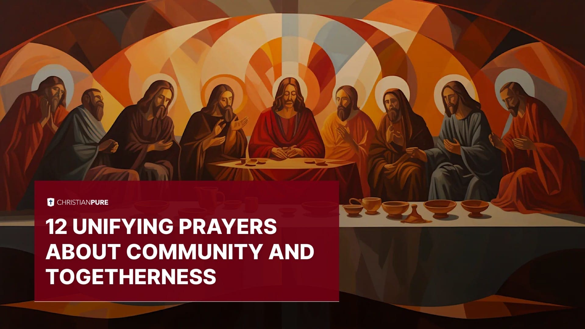 12 Unifying Prayers About Community and Togetherness 12 Unifying Prayers About Community and Togetherness