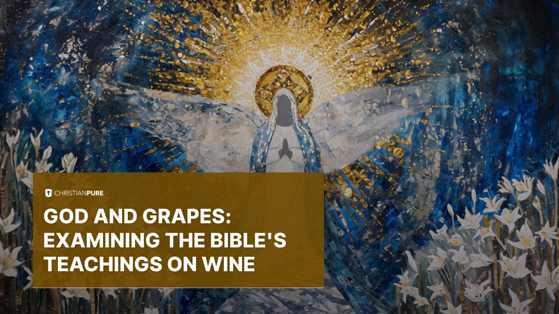 Deus e as uvas: Examinar os ensinamentos bíblicos sobre o vinho