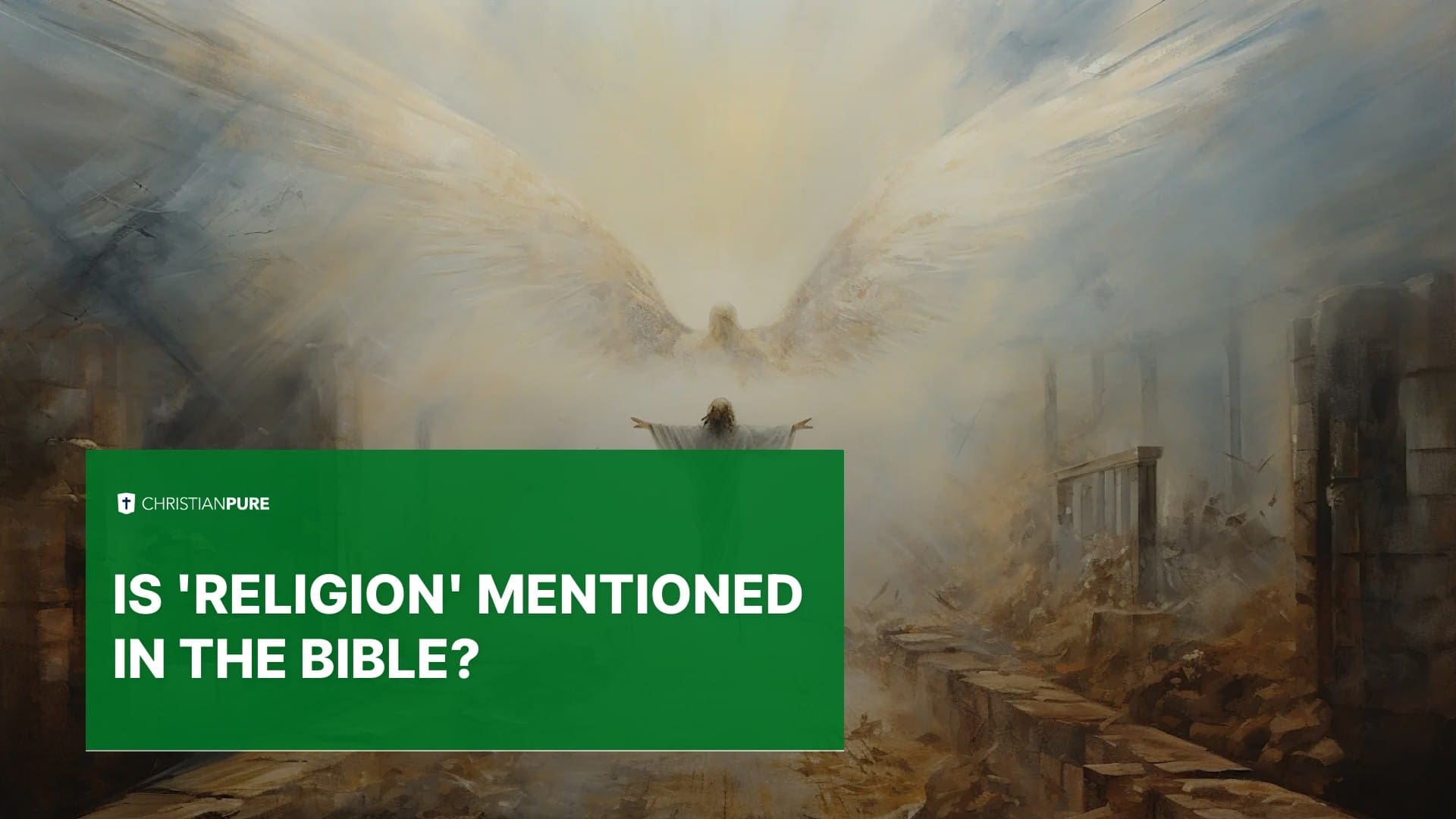 Is ‘Religion’ Mentioned in the Bible?