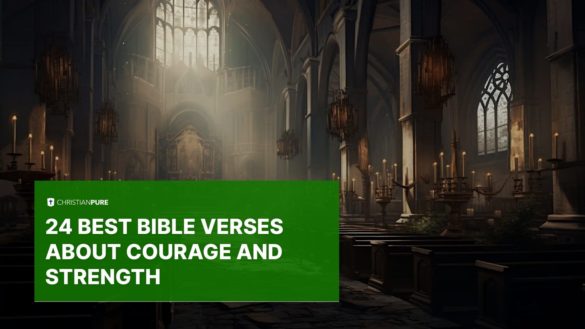 24 beste bijbelverzen over moed en kracht 24 beste bijbelverzen over moed en kracht