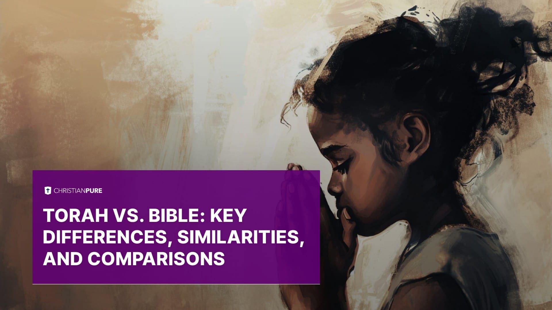 Torah vs. Bible: Key Differences, Similarities, and Comparisons