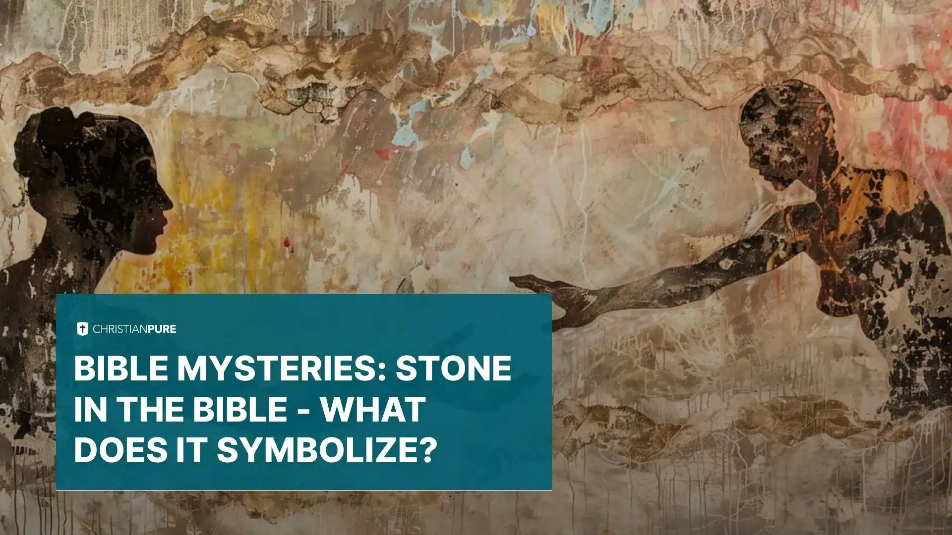 Bijbelse mysteries: Steen in de Bijbel – Wat symboliseert het?