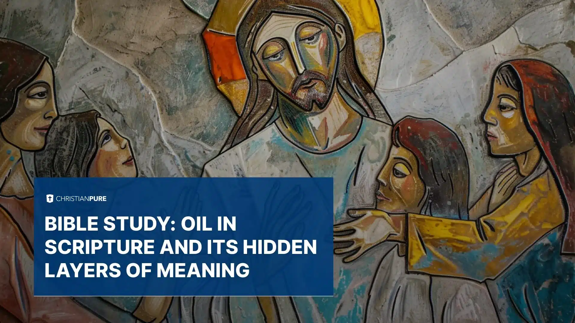 圣经研究： 聖經中的油及其含義的隱藏層