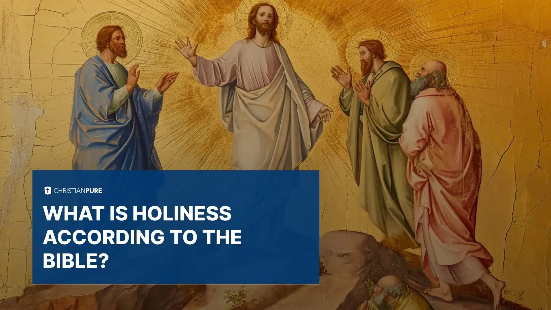 Estudio de la Biblia: ¿Qué es la santidad?