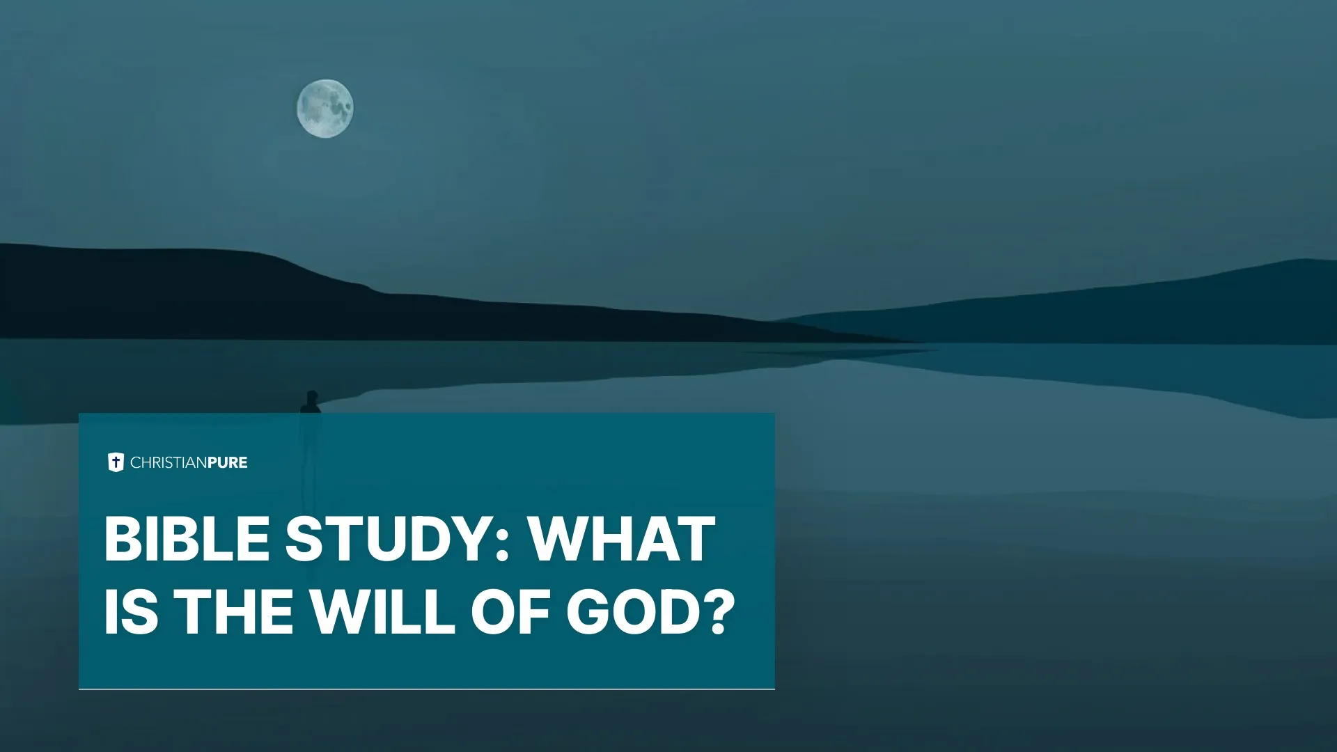 圣经研究： 什么是上帝的旨意？