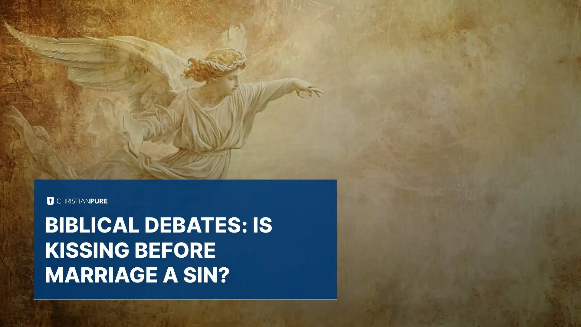 Biblical Debates: Is Kissing Before Marriage a Sin? Biblical Debates: Is Kissing Before Marriage a Sin?