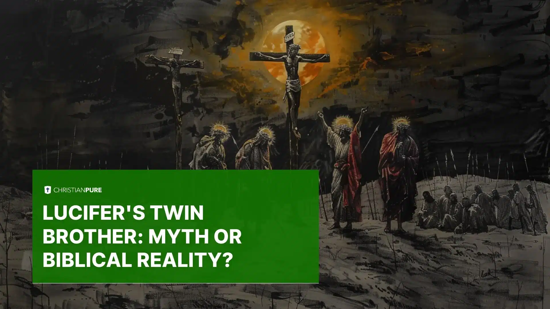 De tweelingbroer van Lucifer: Mythe of Bijbelse werkelijkheid?