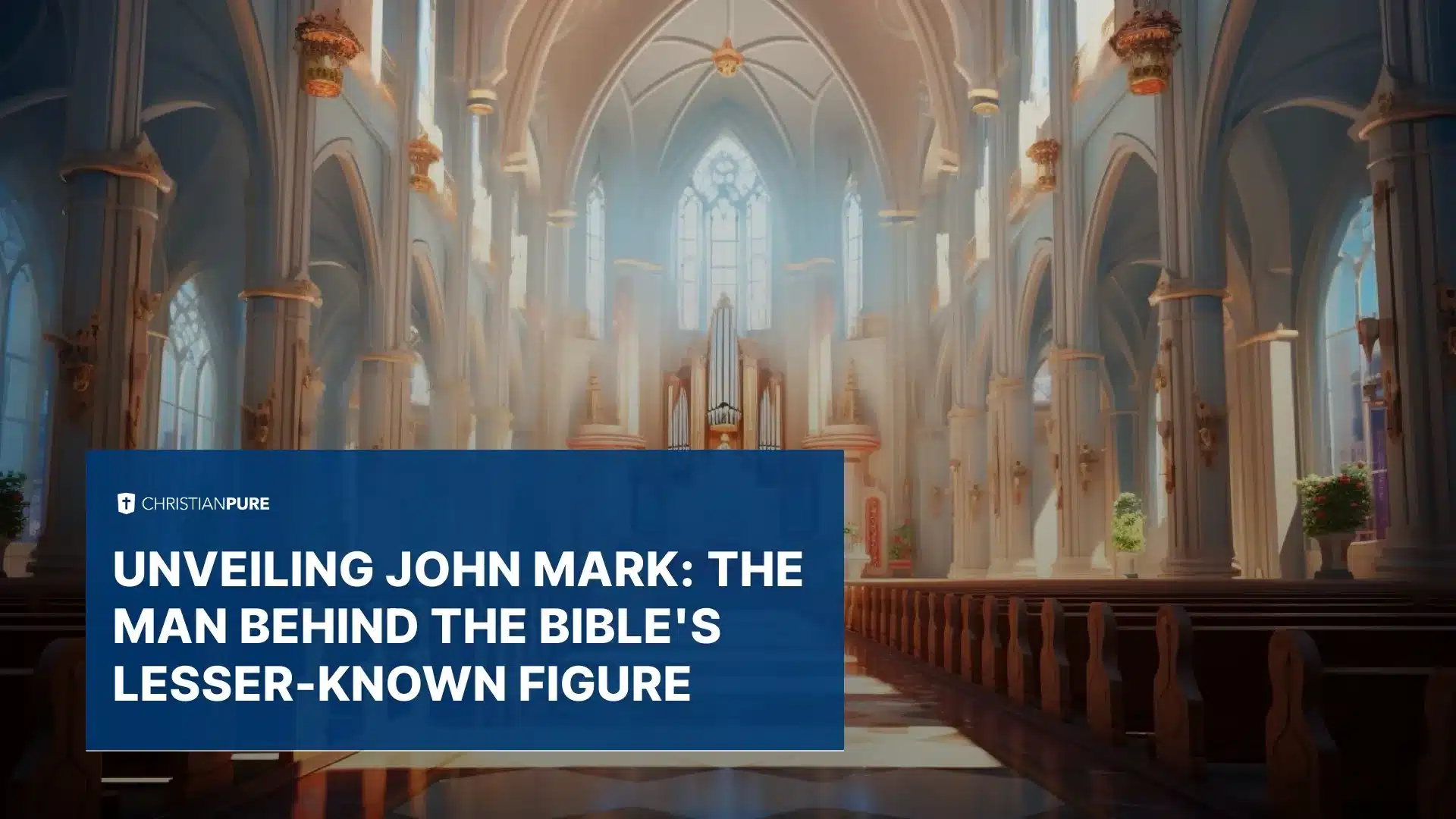 إزاحة الستار عن جون مارك: الرجل وراء الشكل الأقل شهرة في الكتاب المقدس