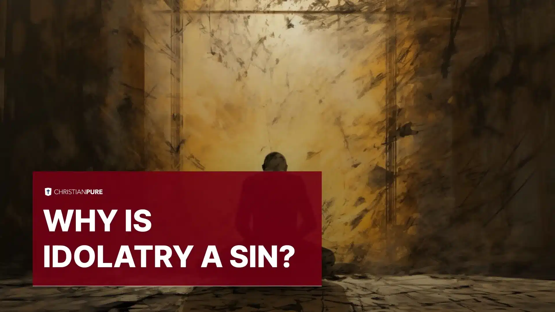 为什么Idolatry是罪？