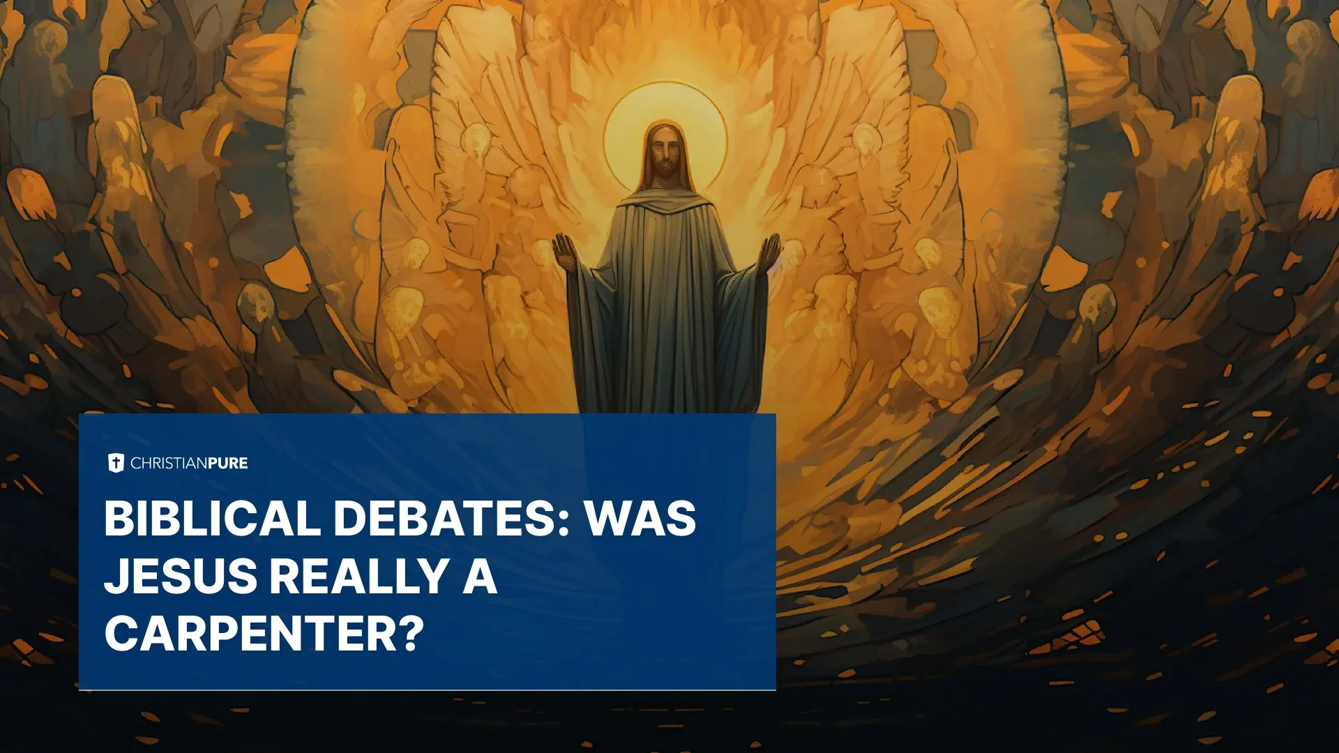 Debates bíblicos: ¿Fue Jesús realmente un carpintero? Debates bíblicos: ¿Fue Jesús realmente un carpintero?