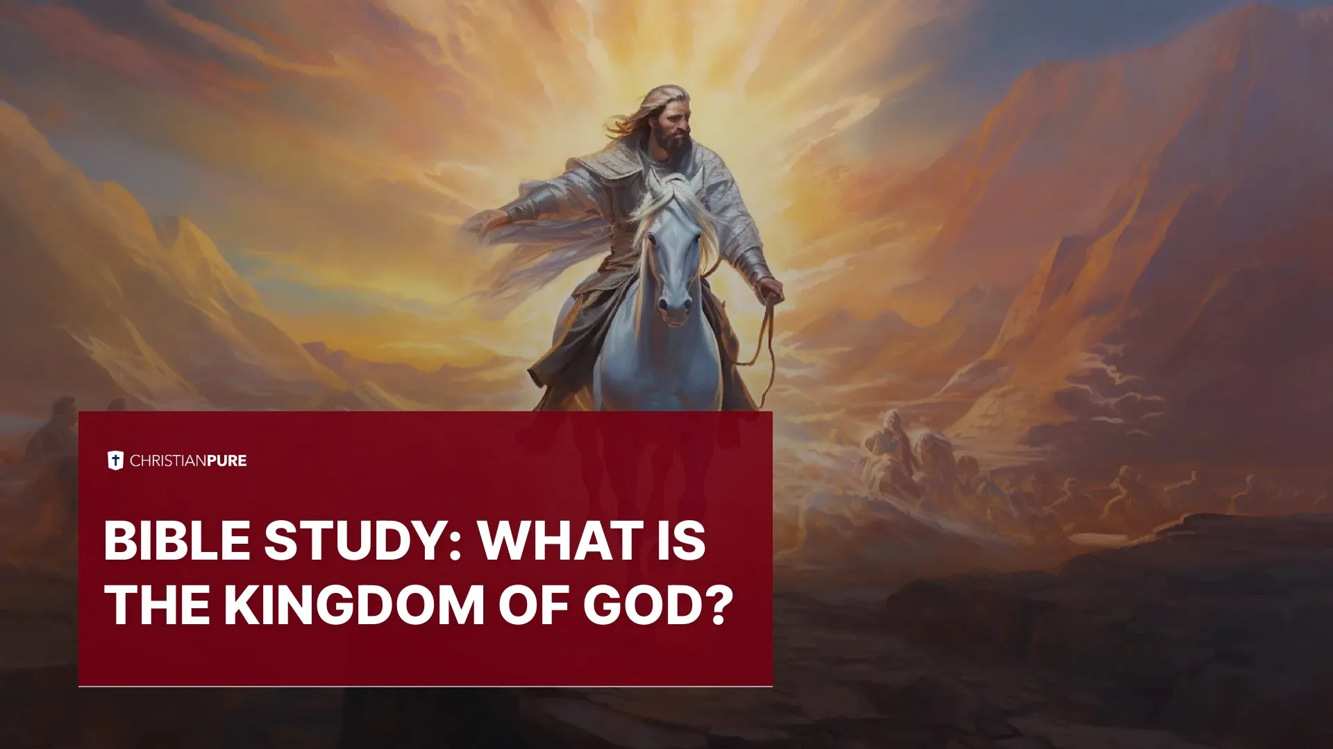圣经研究： 什么是神的国度？