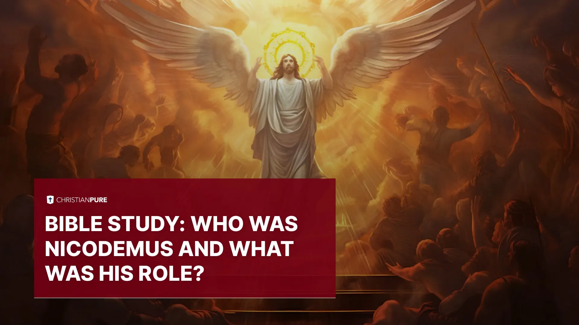 Bijbelstudie: Wie was Nicodemus en wat was zijn rol? Bijbelstudie: Wie was Nicodemus en wat was zijn rol?