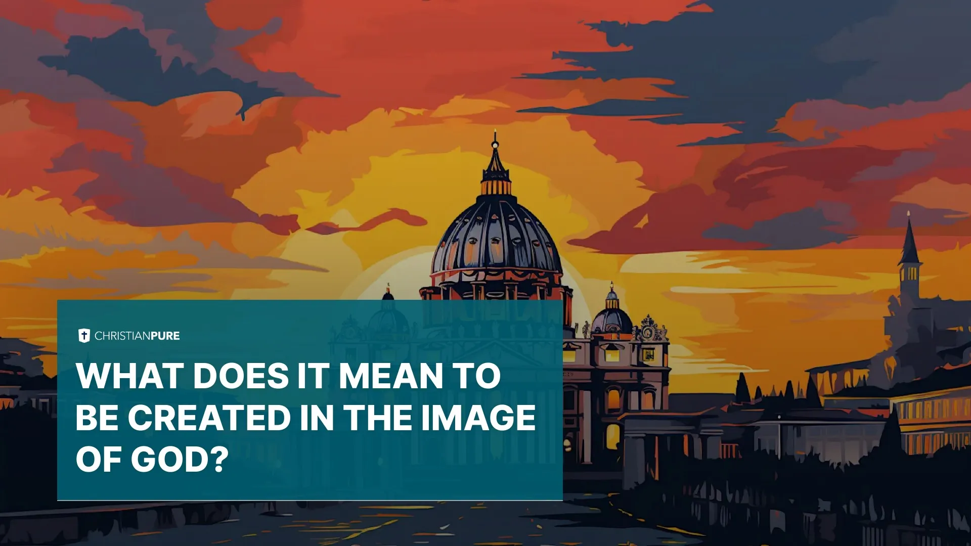 What Does It Mean to Be Created in the Image of God?
