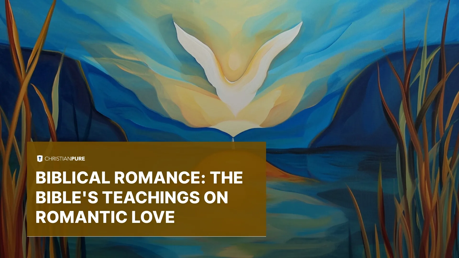 Romance biblique: Les enseignements de la Bible sur l’amour romantique Romance biblique: Les enseignements de la Bible sur l’amour romantique