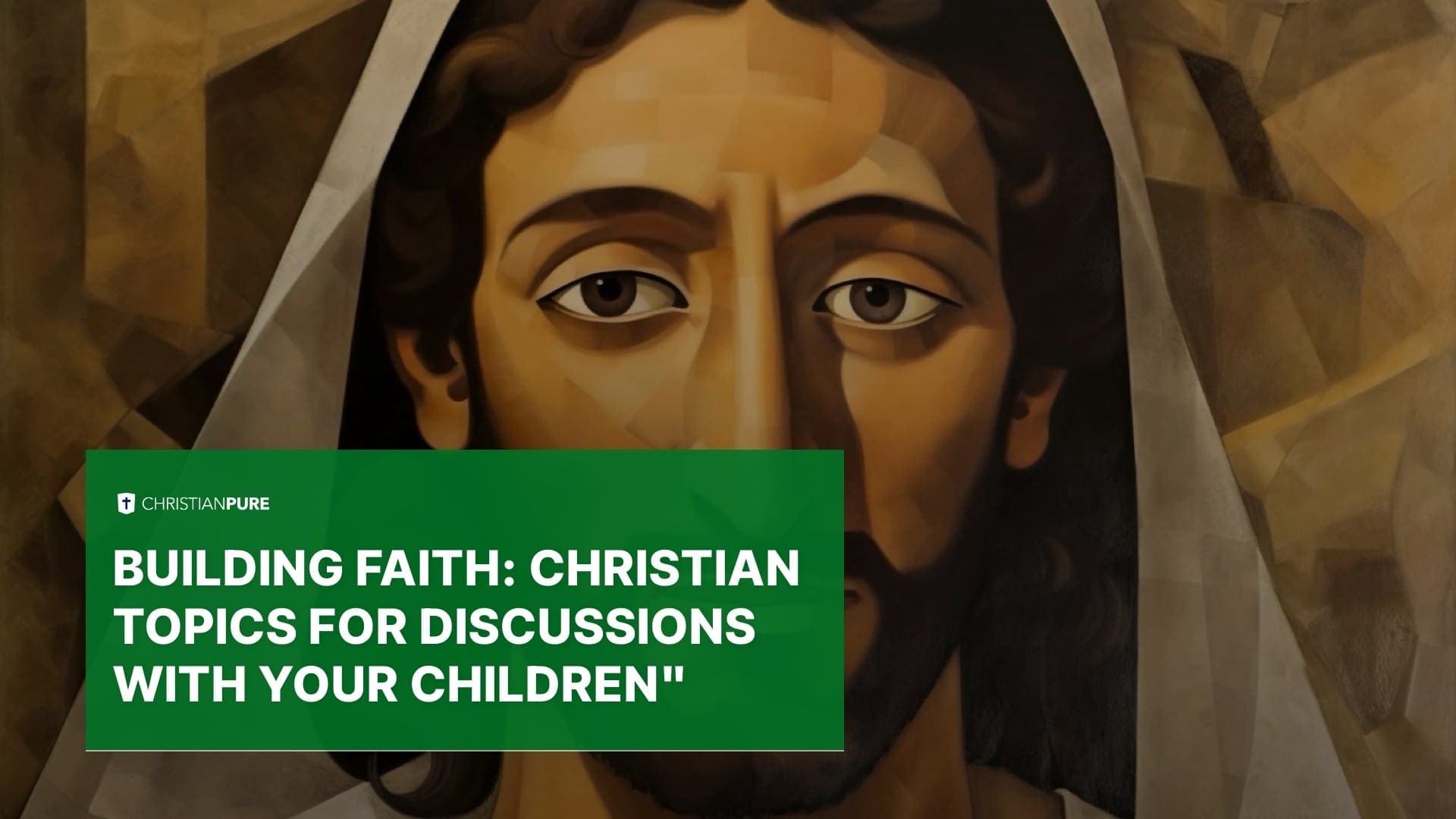 Construyendo la fe: Temas cristianos para discusiones con sus hijos