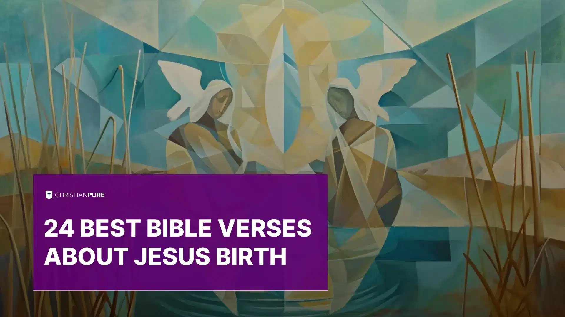 关于耶稣诞生的24个最好的圣经经文