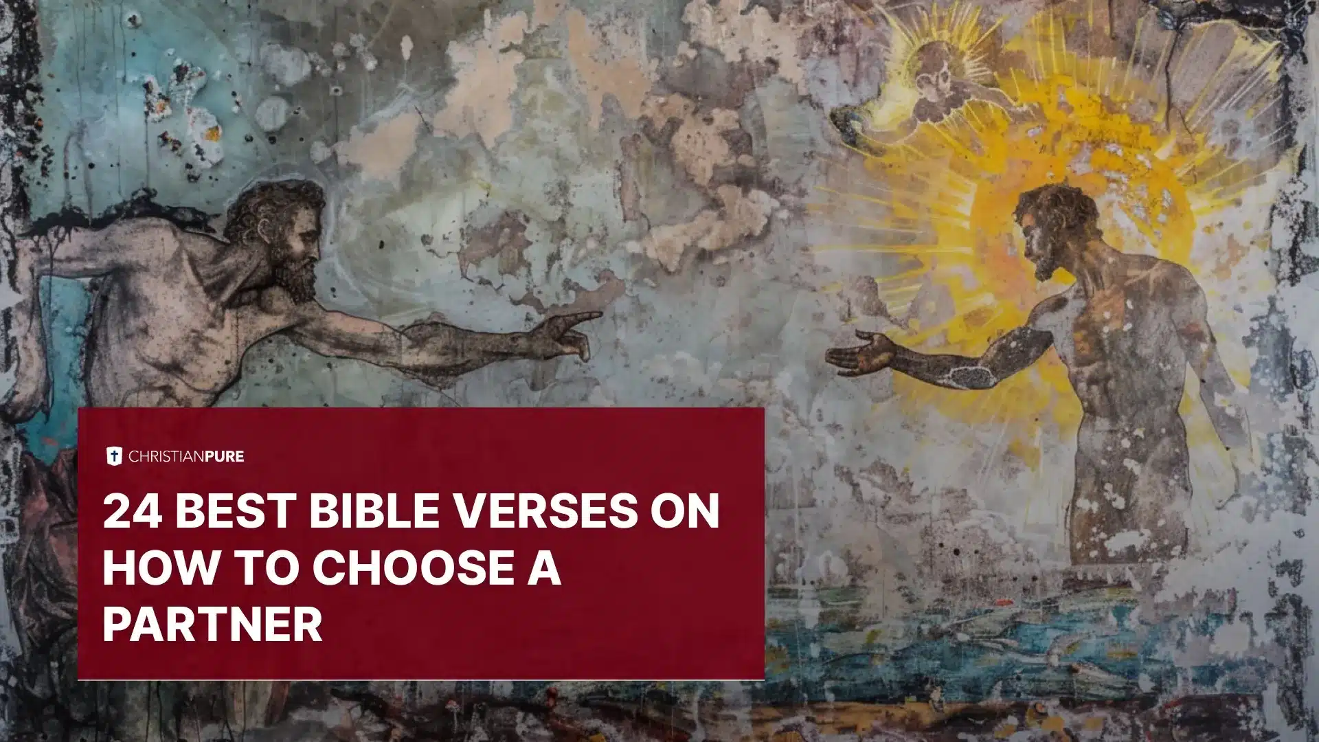 24 best bible verses on how to choose a partner