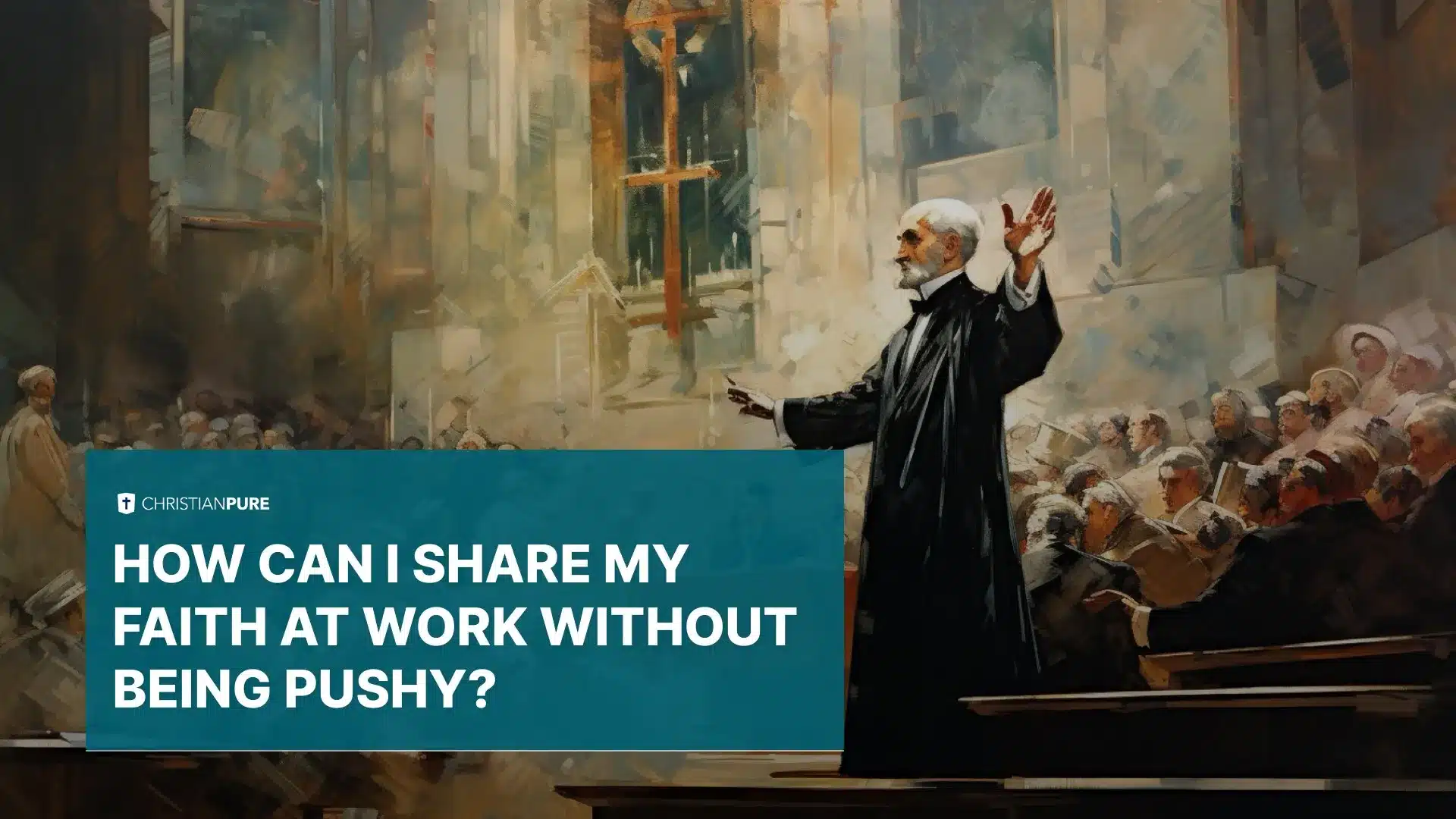 Как я могу поделиться своей верой на работе, не будучи грубым?