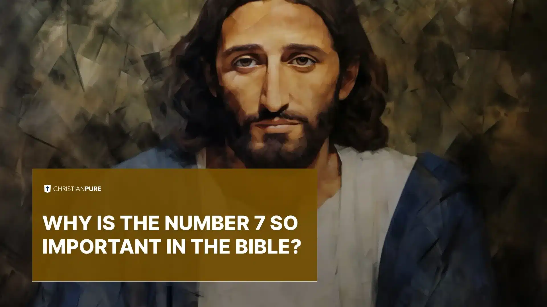 ¿Por qué el número 7 es tan importante en la Biblia?