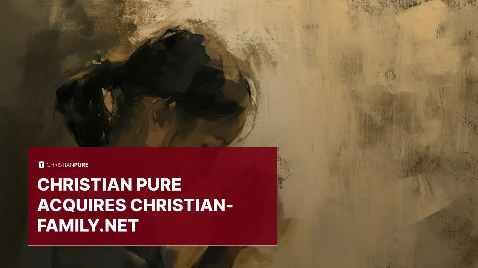 Christian Pure收购Christian-Family.net