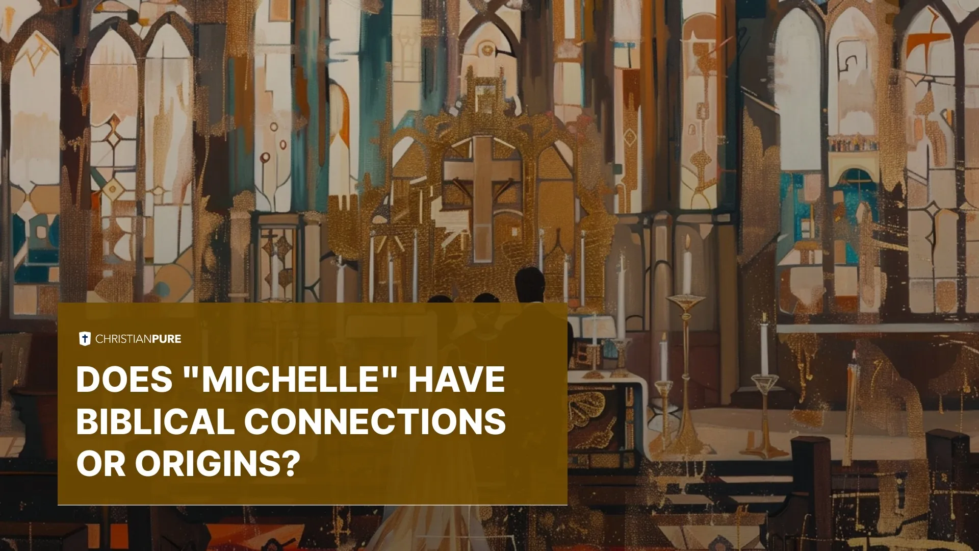 『米歇尔』有圣经联系或起源吗？