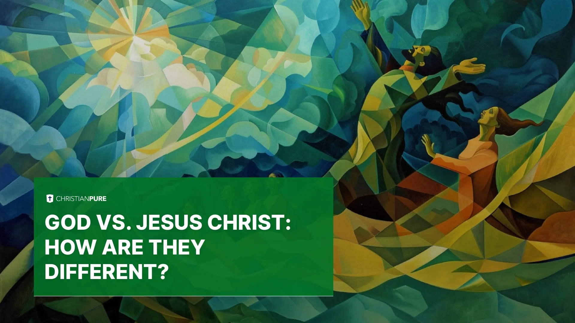 上帝与耶稣基督：他们有何不同？