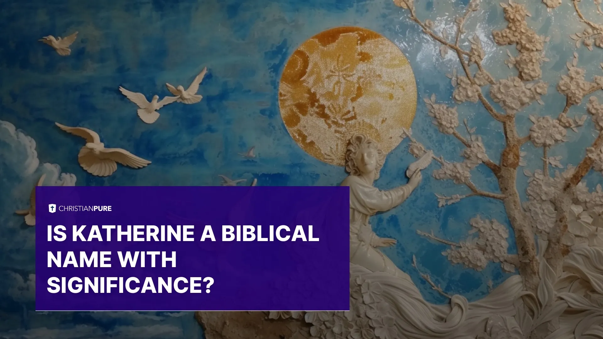 Ist Katherine ein biblischer Name mit Bedeutung?