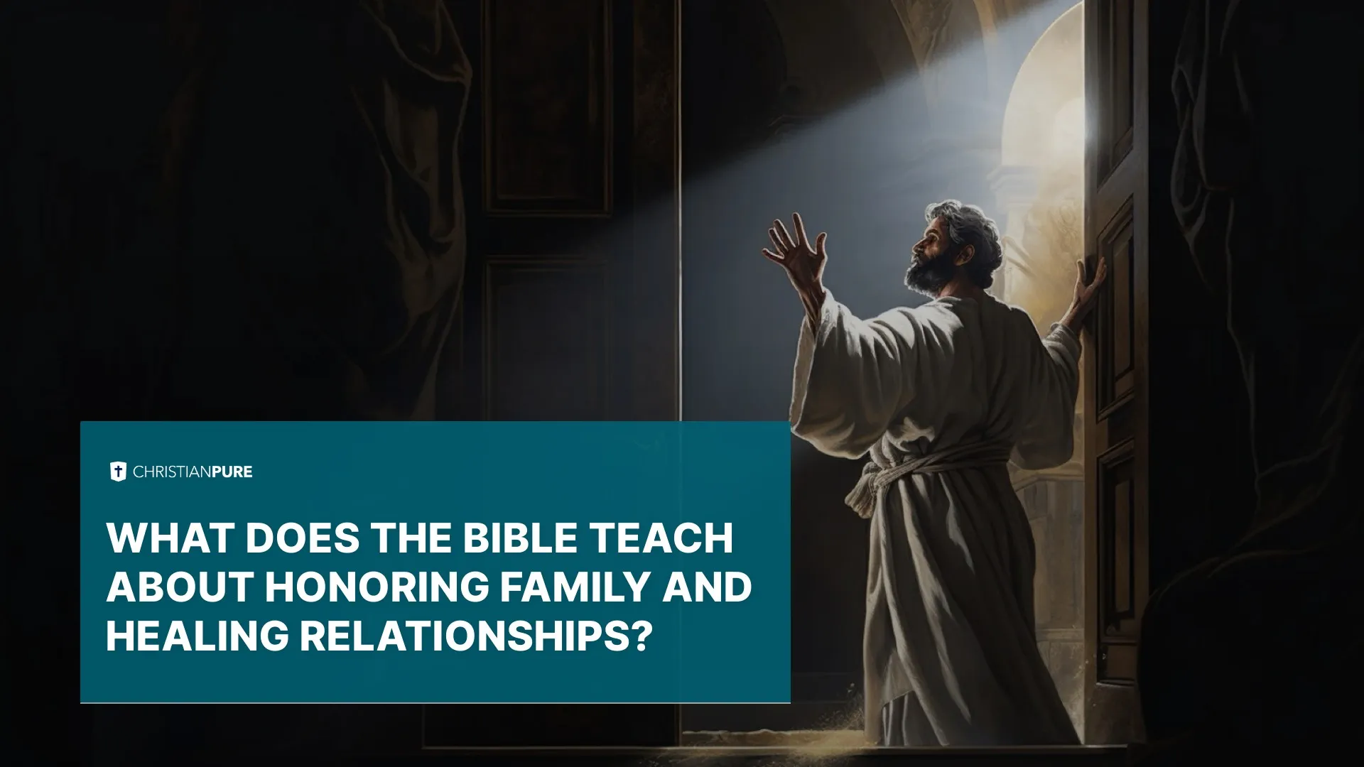 Qu'est-ce que la Bible enseigne sur l'honneur de la famille et la guérison des relations?