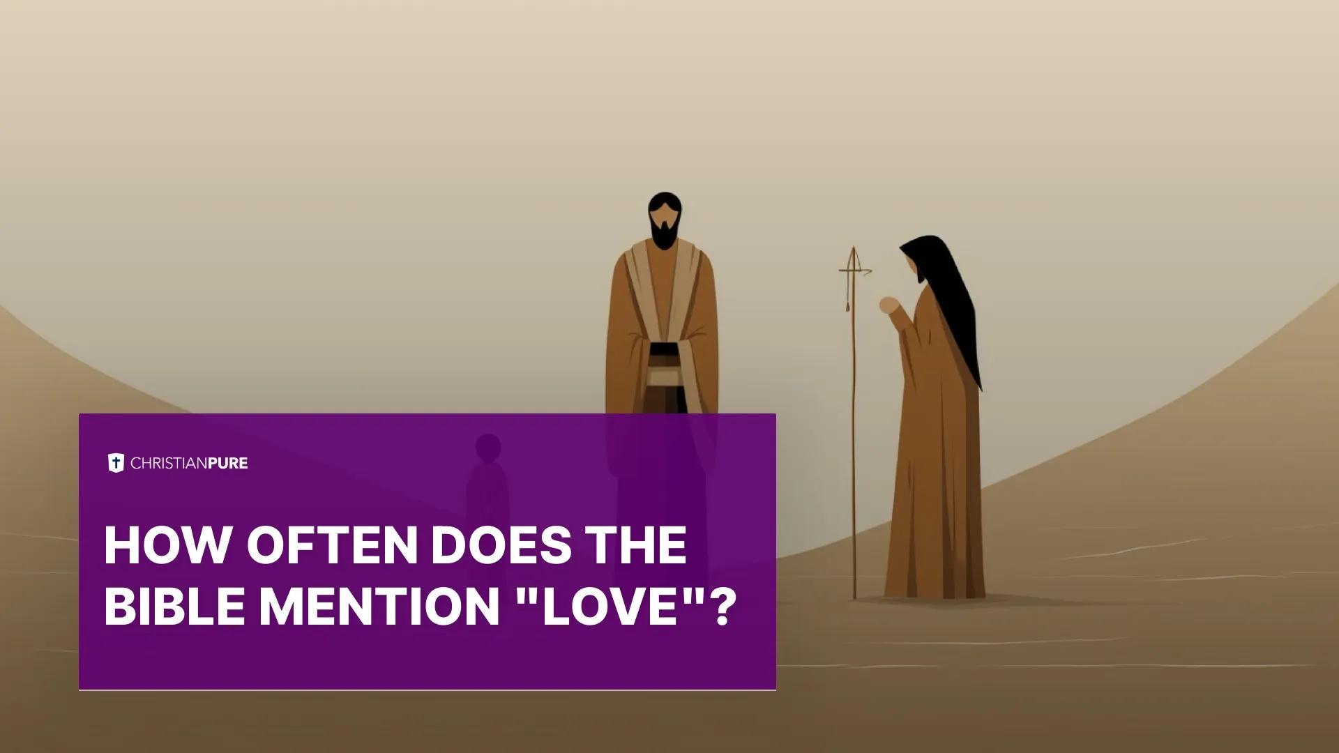 How Often Does the Bible Mention “Love”?