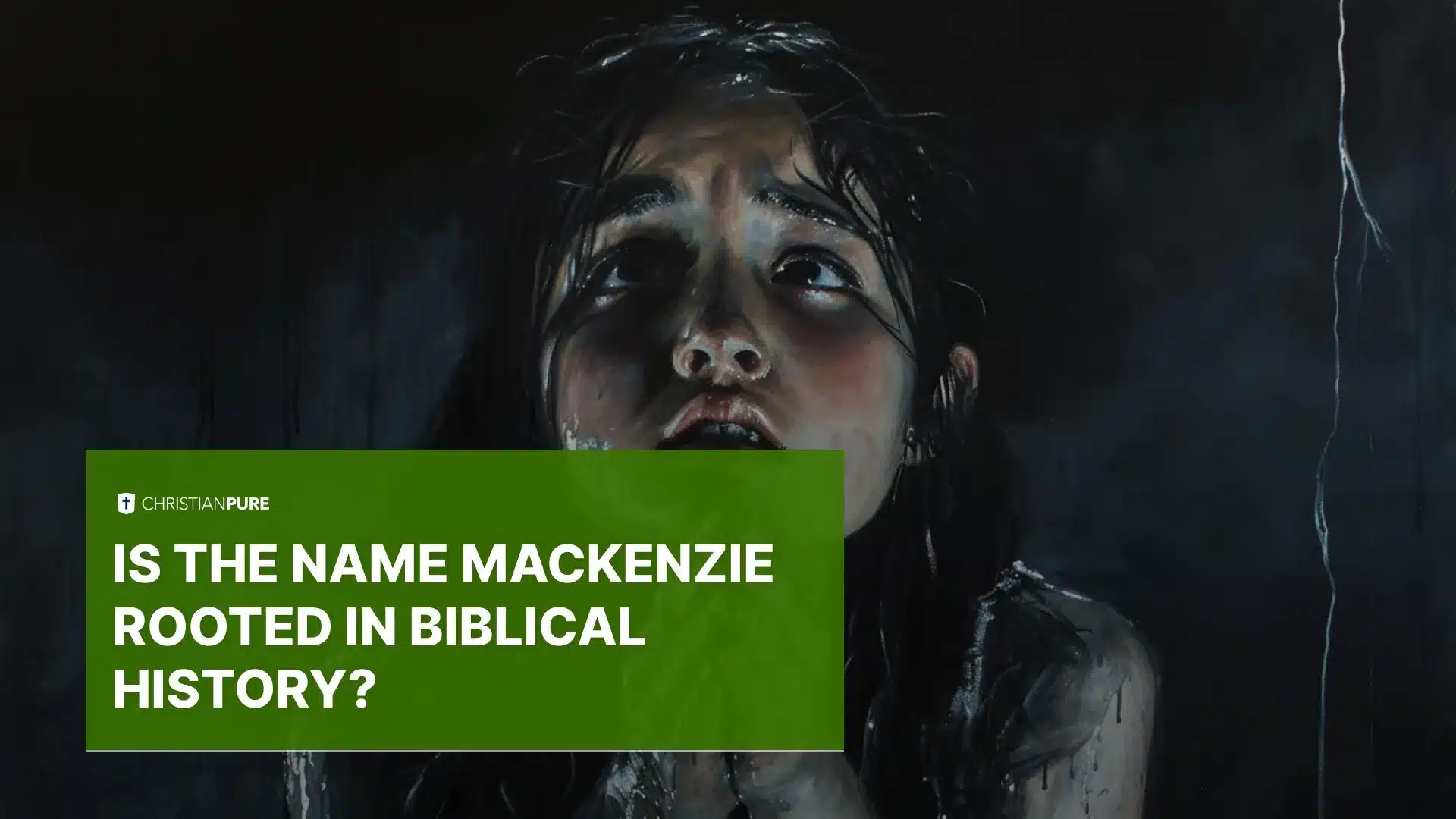O nome Mackenzie está enraizado na História Bíblica? O nome Mackenzie está enraizado na História Bíblica?