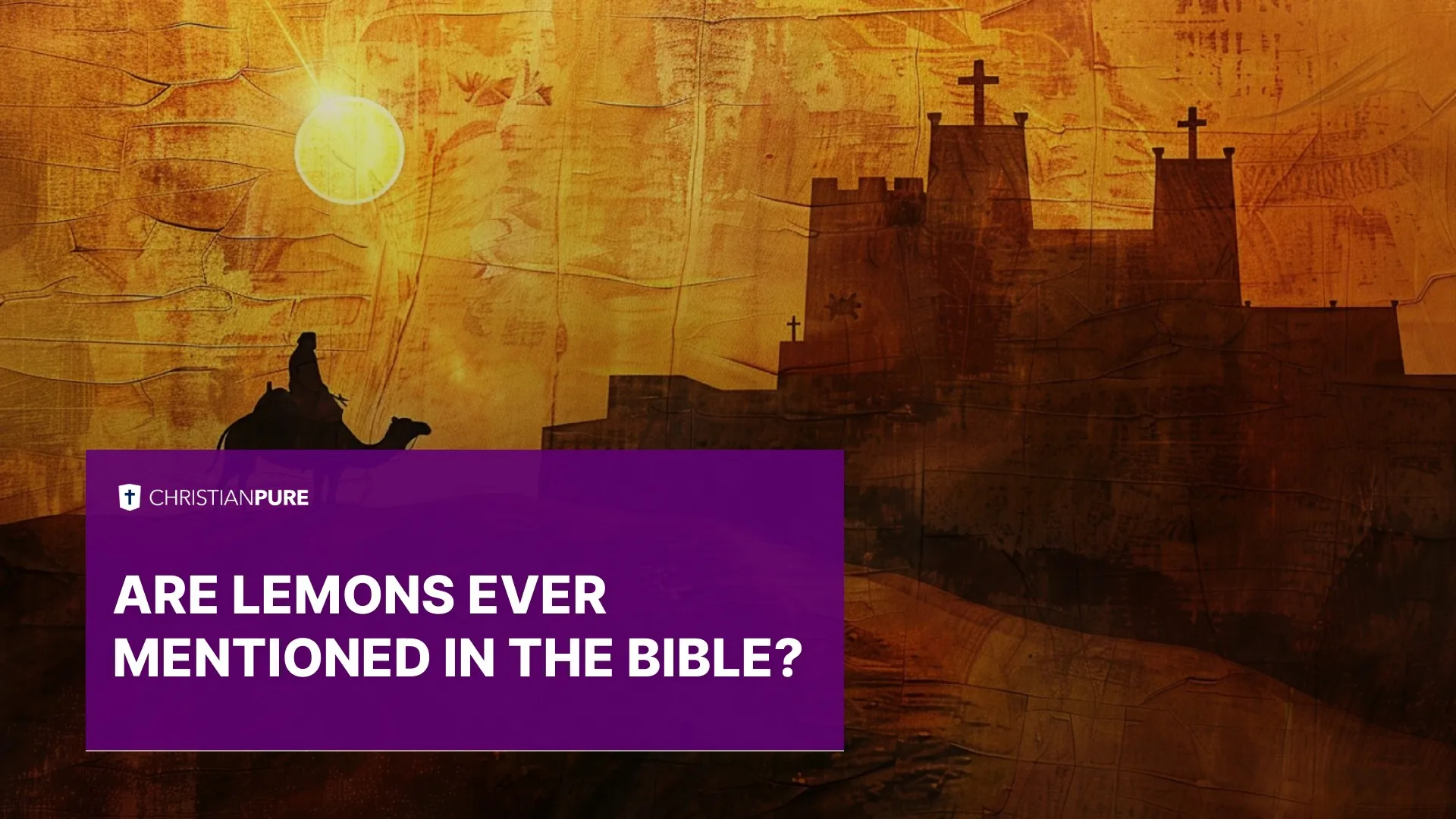 Estudo Bíblico: Os limões já foram mencionados na Bíblia?