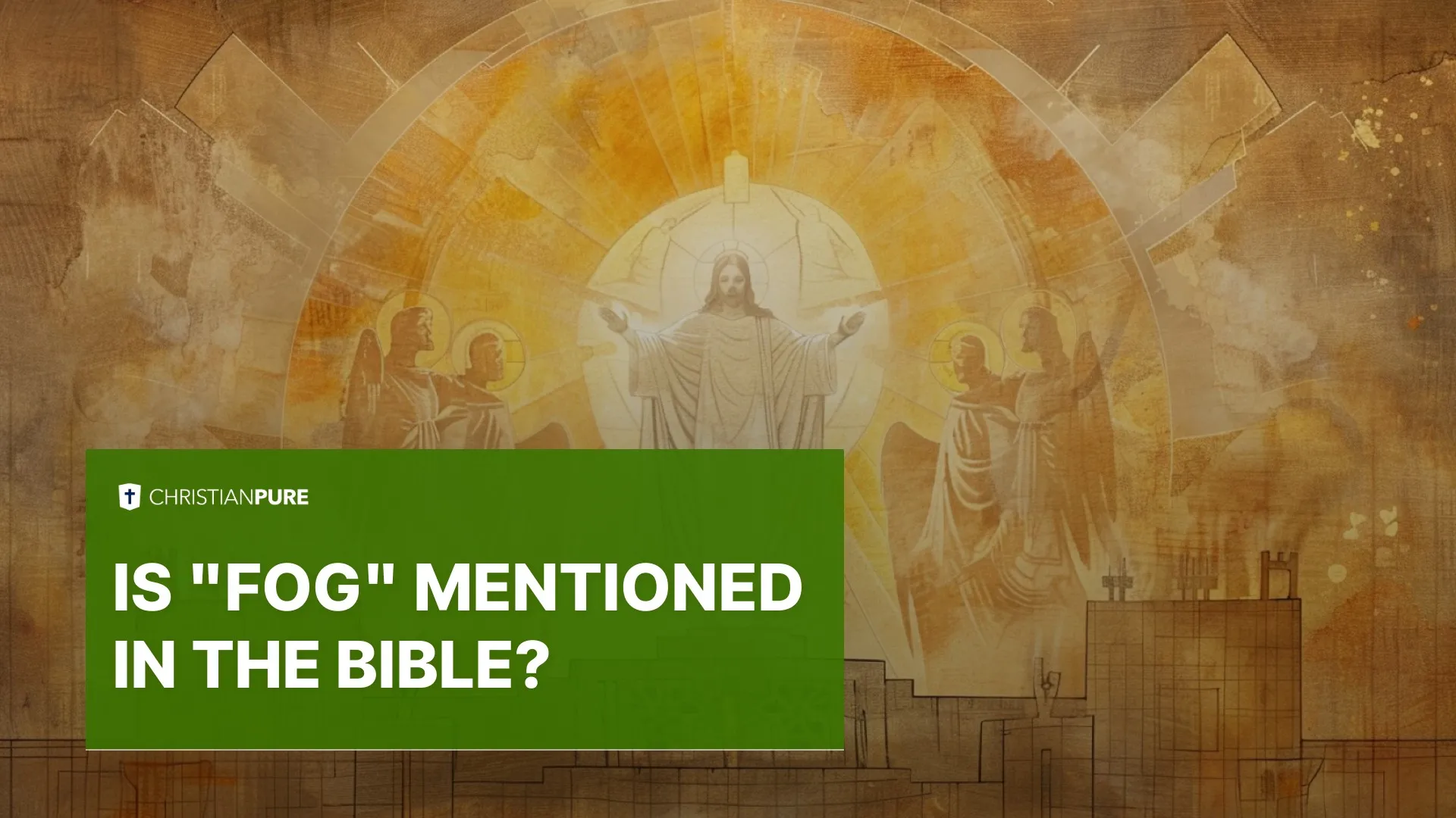Estudo Bíblico: O termo "nevoeiro" é mencionado na Bíblia?