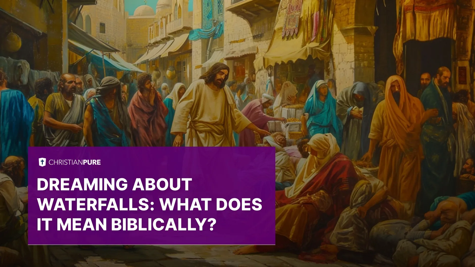 Dromen over watervallen: Wat betekent het Bijbels?
