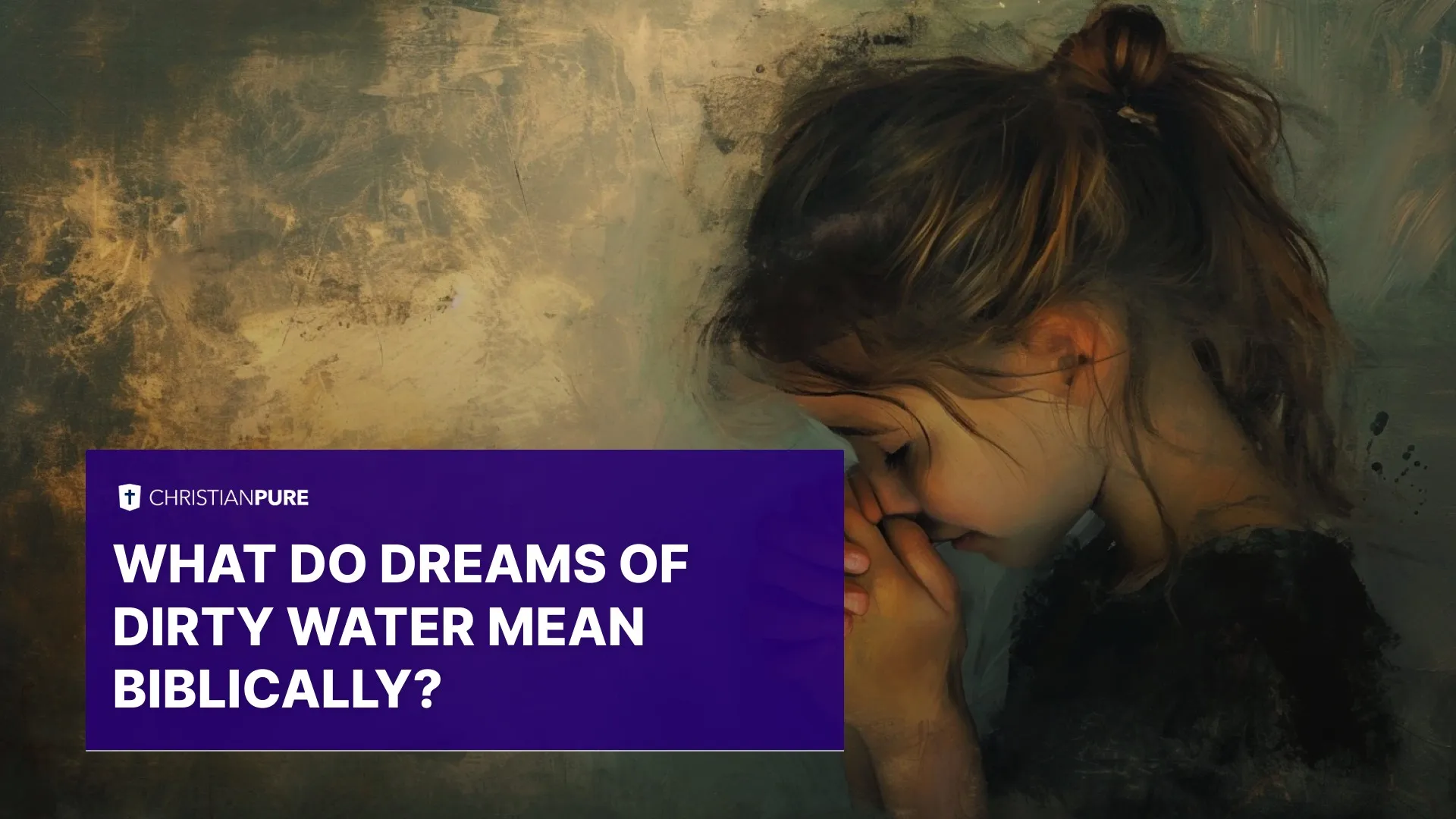 Dromen over vuil water: Bijbelse droominterpretatie