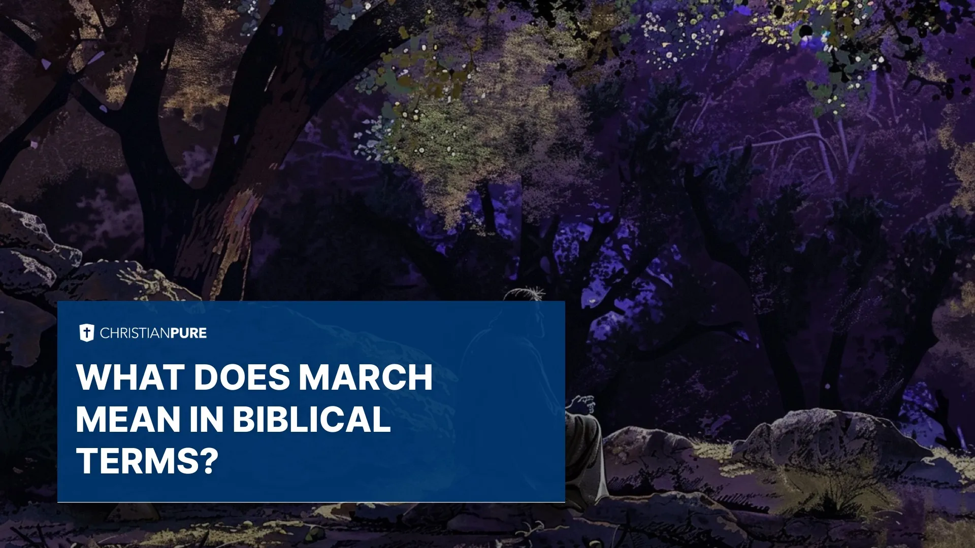 O que significa março em termos bíblicos?