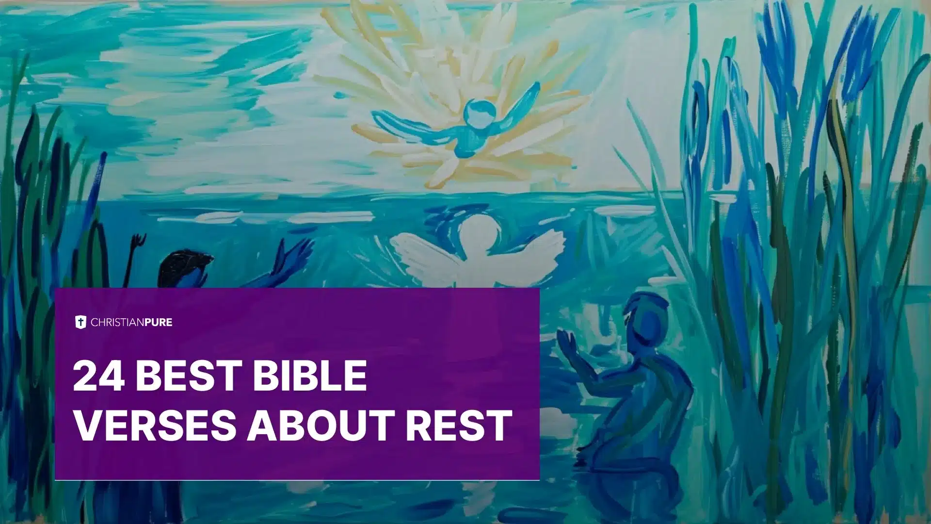 24 أفضل الآيات الكتاب المقدس عن الراحة